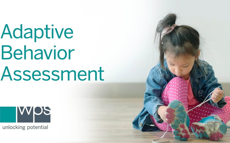 Enhance your Adaptive Behavior Evaluations